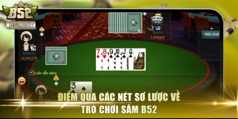 Điểm qua các nét sơ lược về trò chơi sâm B52