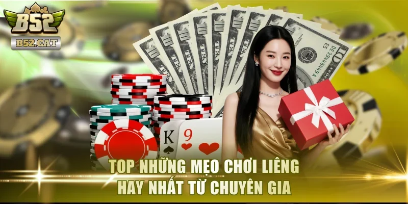 Top những mẹo chơi liêng hay nhất từ chuyên gia